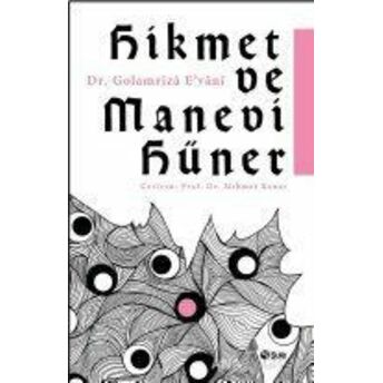 Hikmet Ve Manevi Hüner Golamriza E'vani