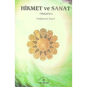 Hikmet Ve Sanat (Makaleler) Gulamrıza Avani