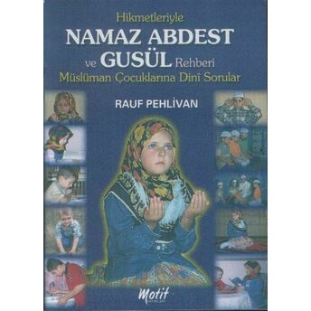 Hikmetleriyle Namaz Abdest Ve Gusül Rehberi (Cep Boy) Rauf Pehlivan