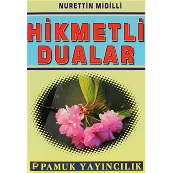 Hikmetli Dualar (Dua-047) Nurettin Midilli