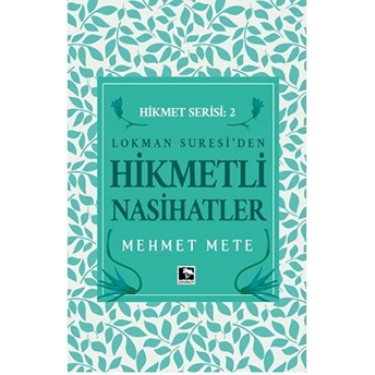 Hikmetli Nasihatler - Mehmet Mete