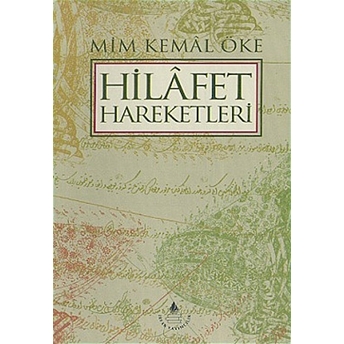 Hilafet Hareketleri - Mim Kemal Öke