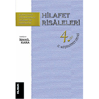 Hilafet Risaleleri 4. Cilt  2. Meşrutiyet Devri