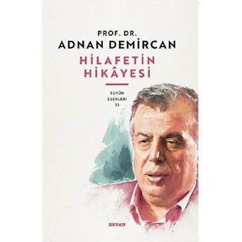 Hilafetin Hikayesi Adnan Demircan