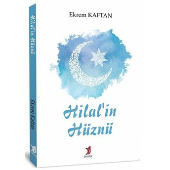 Hilal'in Hüznü Ekrem Kaftan