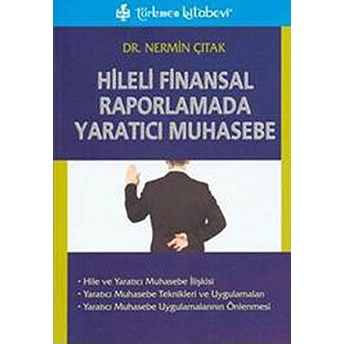 Hileli Finansal Raporlamada Yaratıcı Muhasebe Nermin Çıtak