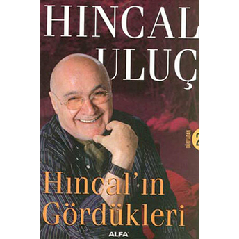 Hıncal’ın Gördükleri Dünyadan 2 Hıncal Uluç