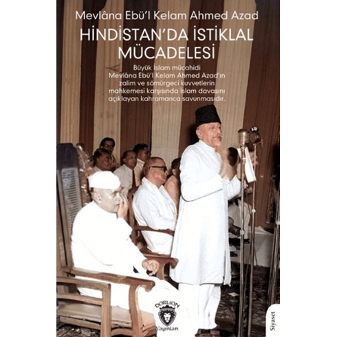 Hindistan’da Istiklal Mücadelesi Mevlana Ebü’l Kelam Ahmed Azad