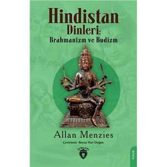 Hindistan Dinleri: Brahmanizm Ve Budizm Allan Menzies