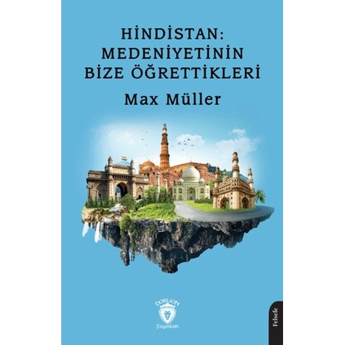 Hindistan: Medeniyetinin Bize Öğrettikleri Max Müller