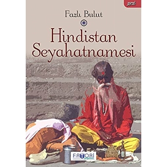 Hindistan Seyahatnamesi Fazlı Bulut