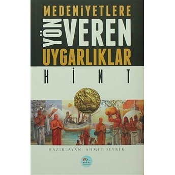 Hint : Medeniyete Yön Veren Uygarlıklar Ahmet Seyrek