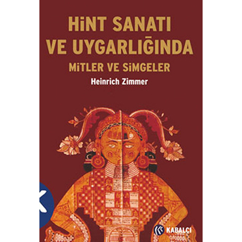 Hint Sanatı Ve Uygarlığında Mitler Ve Simgeler Heinrich Zimmer