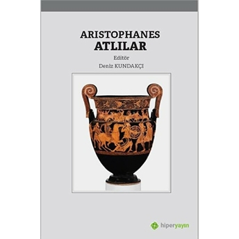 Hiperlink Yayınları Aristophanes Atlılar