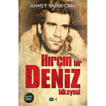 Hırçın Bir Deniz Hikayesi Ahmet Tahir Can