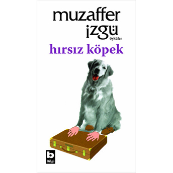 Hırsız Köpek Muzaffer Izgü