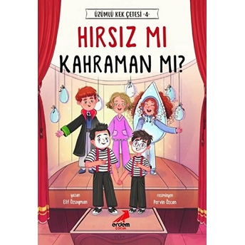 Hırsız Mı Kahraman Mı? - Üzümlü Kek Çetesi 4 Elif Özsoyman