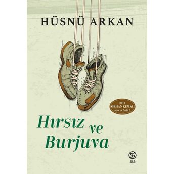 Hırsız Ve Burjuva Hüsnü Arkan