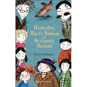 Hırsızlar, Mucit Babam Ve Sevimsiz Halam! Tracey Corderoy