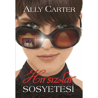 Hırsızlar Sosyetesi Ally Carter