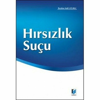 Hırsızlık Suçu-Ibrahim Halil Uğurlu