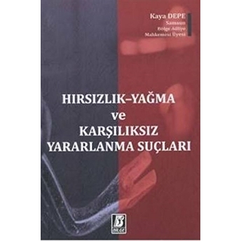 Hırsızlık – Yağma Ve Karşılıksız Yararlanma Suçları Kaya Depe