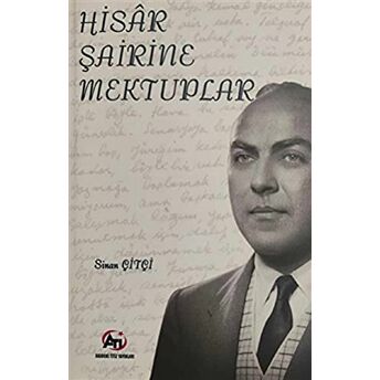 Hisar Şairine Mektuplar Sinan Çitçi