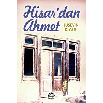 Hisar'dan Ahmet Hüseyin Kıyar