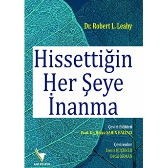 Hissettiğin Her Şeye Inanma