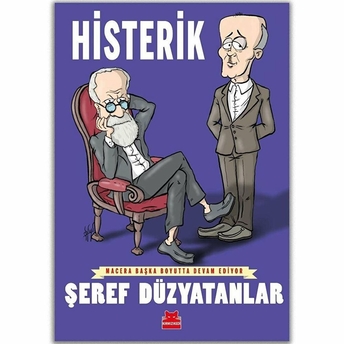 Histerik Şeref Düzyatanlar