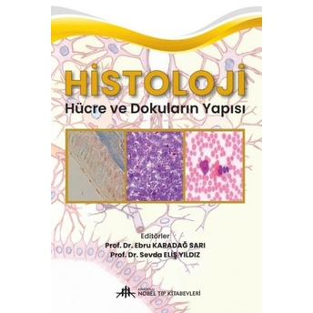 Histoloji Hücre Ve Dokuların Yapısı Ebru Karadağ Sarı