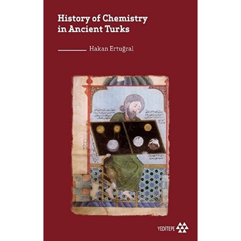 History Of Chemistry In Ancient Turks - Hakan Ertuğral