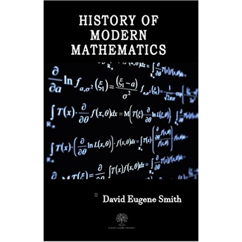 History Of Modern Mathematics - David Eugene Smith