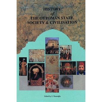 History Of The Ottoman State, Society And Civilisation (2 Volumes) Kolektif