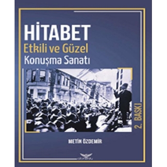 Hitabet - Güzel Ve Etkili Konuşma Sanatı Metin Özdemir