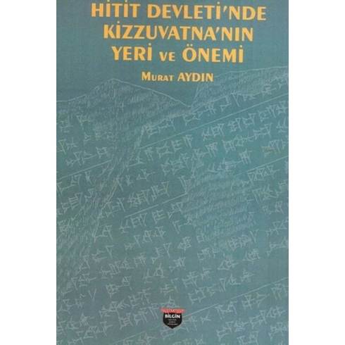 Hitit Devleti’nde Kizzuvatna’nın Yeri Ve Önemi Murat Aydın