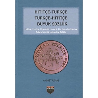 Hititçe - Türkçe Türkçe - Hititçe Büyük Sözlük