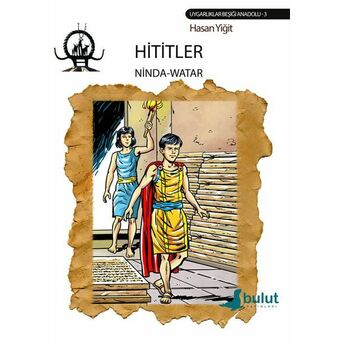 Hititler - Ninda Watar Hasan Yiğit