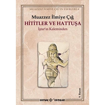 Hititler Ve Hattuşa Muazzez Ilmiye Çığ