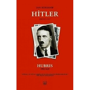 Hitler 1836-1936: Hubris 1. Cilt Ian Kershaw