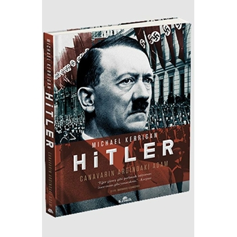 Hitler (Ciltli) Canavarın Ardındaki Adam Michael Kerrigan