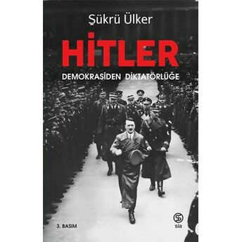 Hitler - Demokrasiden Diktatörlüğe Şükrü Ülker