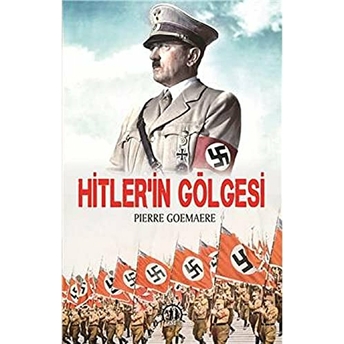 Hitler´in Gölgesi Pierre Goemaere