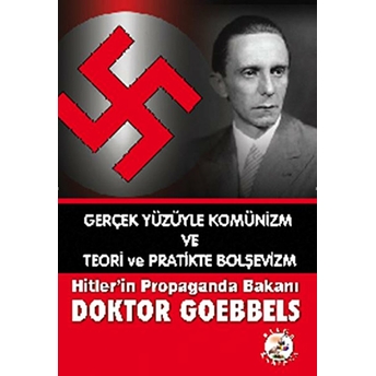 Hitler’in Propaganda Bakanı Doktor Goebbels Doktor Goebbels