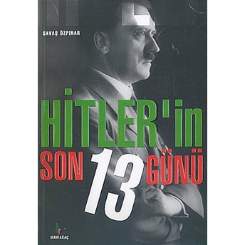 Hitler’in Son 13 Günü Savaş Özpınar