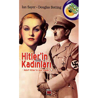 Hitler'in Kadınları - Adolf Hitler'in Aşk Hayatı Lan Sayer - Douglas Botti