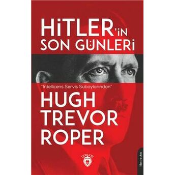 Hitlerin Son Günleri Hugh Trevor Roper