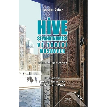 Hive Seyahatnamesi Ve Tarihi Musavver I.a. Mac Gahan