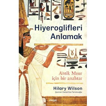 Hiyeroglifleri Anlamak Hilary Wilson