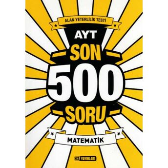 Hız Ayt Son 500 Soru Matematik (Yeni) Kolektif